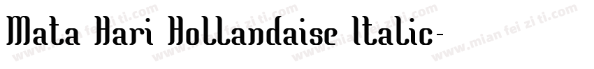 Mata Hari Hollandaise Italic字体转换